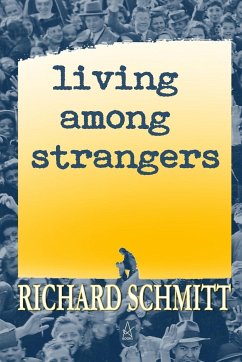 Living Among Strangers - Schmitt, Richard