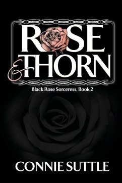Rose and Thorn - Suttle, Connie