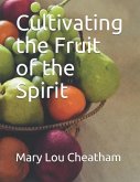 Cultivating the Fruit of the Spirit