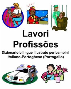 Italiano-Portoghese (Portogallo) Lavori/Profissões Dizionario bilingue illustrato per bambini - Carlson, Richard