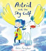 Astrid and the Sky Calf Astrid and the Sky Calf
