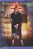 Girl, Don't Drop Your Sword!