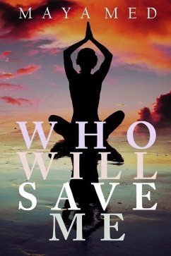 Who Will Save Me - Maya