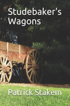 Studebaker's Wagons - Stakem, Patrick