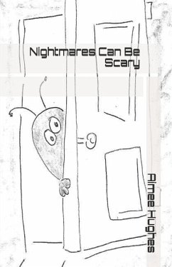 Nightmares Can Be Scary - Hughes, Aimee