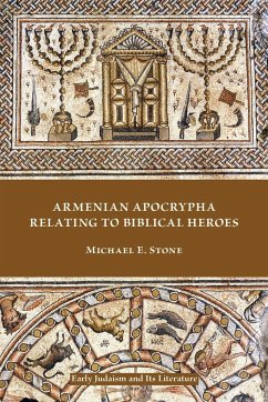 Armenian Apocrypha Relating to Biblical Heroes - Stone, Michael E.