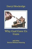 Why God Gave Us Guns