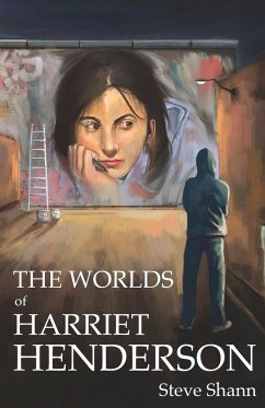 The Worlds of Harriet Henderson - Shann, Steve