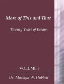 More of This & That: Twenty Years of Essays (Volume 3)