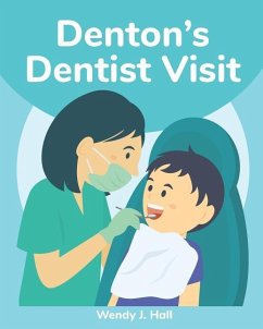 Denton's Dentist Visit: Mediwonderland - Hall, Wendy J.