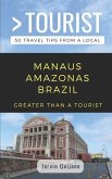 Greater Than a Tourist-Manaus Amazonas Brazil