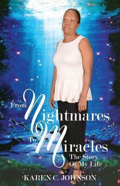 From Nightmares to Miracles - Johnson, Karen C