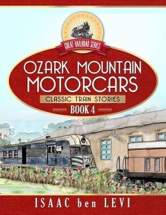 Great Railroad Series: Ozark Mountain Motorcars: (Classic Train Stories) - Levi, Isaac Ben