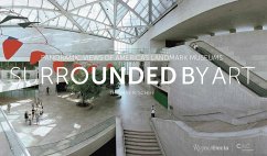 Surrounded by Art: Panoramic Views of America's Landmark Museums - Schiff, Thomas