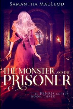 The Monster and the Prisoner - Macleod, Samantha