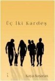 Üc Iki Kardes