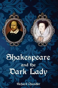 Shakespeare and the Dark Lady - Chandler, Richard