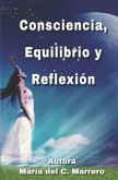 Consciencia, Equilibrio y Reflexión