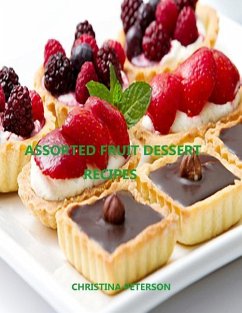 Assorted Fruit Dessert Recipes - Peterson, Christina