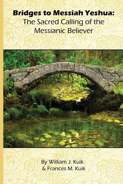 Bridges to Messiah Yeshua - Kuik, William J; Kuik, Frances M.