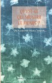 Qu'est-ce qui sauvera le monde ?