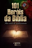 101 Heróis da Bíblia - Auto-estudo & aperfeiçoamento
