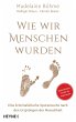 Wie wir Menschen wurden (eBook, ePUB) - Bild 1