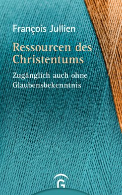 Ressourcen des Christentums (eBook, ePUB) - Jullien, François