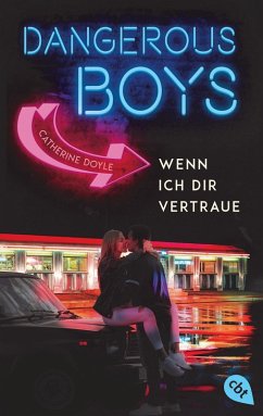 Wenn ich dir vertraue / Dangerous Boys Bd.1 (eBook, ePUB) - Doyle, Catherine