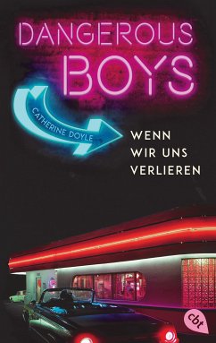 Wenn wir uns verlieren / Dangerous Boys Bd.3 (eBook, ePUB) - Doyle, Catherine