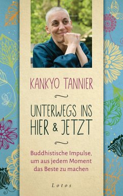 Unterwegs ins Hier & Jetzt (eBook, ePUB) - Tannier, Kankyo