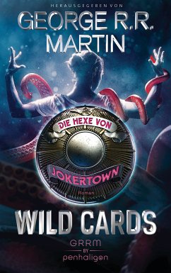 Wild Cards - Die Hexe von Jokertown / Wild Cards - Jokertown Bd.3 (eBook, ePUB) - Martin, George R. R.
