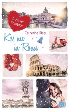 Kiss me in Rome / Kiss me Bd.4 (eBook, ePUB) - Rider, Catherine