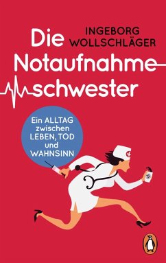 Die Notaufnahmeschwester (eBook, ePUB) - Wollschläger, Ingeborg