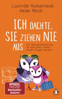 Ich dachte, sie ziehen nie aus (eBook, ePUB) - Hutzenlaub, Lucinde; Abidi, Heike