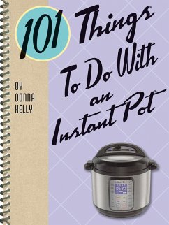 101 Things To Do With an Instant Pot (eBook, ePUB) Cover 101 Things To Do With an Instant Pot (eBook, ePUB)