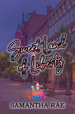 Sweet Land of Liberty (eBook, ePUB) - Rae, Samantha