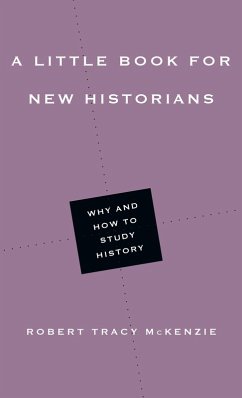 Little Book for New Historians (eBook, ePUB) - McKenzie, Robert Tracy