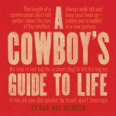 A Cowboy's Guide to Life (eBook, ePUB)