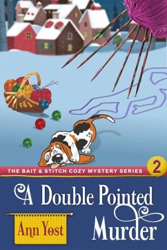 Double-Pointed Murder (The Bait & Stitch Cozy Mystery Series, Book 3) (eBook, ePUB) - Yost, Ann