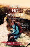 Hoje, no caminho: rumo a Santiago de Compostela (eBook, ePUB)