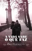 A vida sabe o que faz (eBook, ePUB)