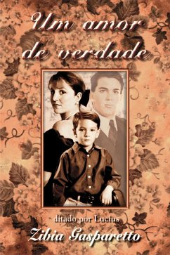 Um amor de verdade (eBook, ePUB) - Gasparetto, Zibia