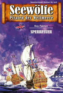 Seewölfe - Piraten der Weltmeere 516 (eBook, ePUB) - Palmer, Roy