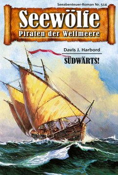 Seewölfe - Piraten der Weltmeere 514 (eBook, ePUB) - Harbord, Davis J.