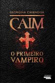 Caim, o Primeiro Vampiro (eBook, ePUB) Caim, o Primeiro Vampiro (eBook, ePUB)