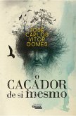 O Caçador de si mesmo (eBook, ePUB) O Caçador de si mesmo (eBook, ePUB)