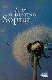 E Se o Destino Soprar? (eBook, ePUB)