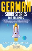 German Short Stories for Beginners: 10 Exciting Short Stories to Easily Learn German & Improve Your Vocabulary (Easy German Stories, #1) (eBook, ePUB)