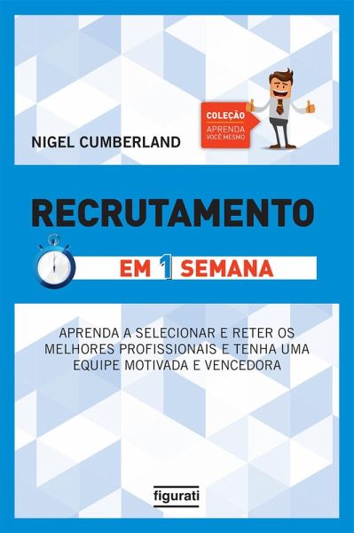 Recrutamento em uma semana (eBook, ePUB) Recrutamento em uma semana (eBook, ePUB)